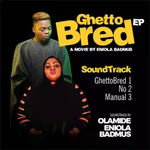 Olamide - “Manual”ft. Eniola Badmus